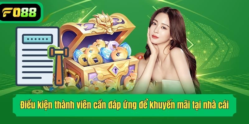 Điều kiện thành viên cần đáp ứng để khuyến mãi tại nhà cái